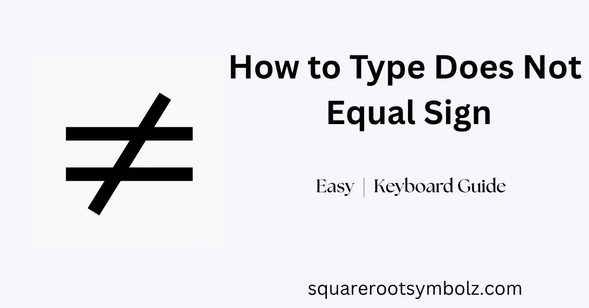 How to Type Does Not Equal Sign