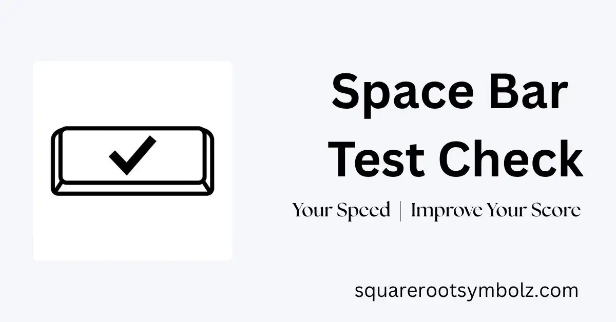 Space Bar Test