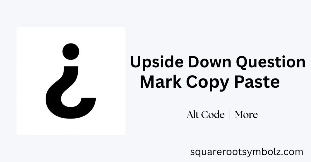 Upside Down Question Mark Copy Paste