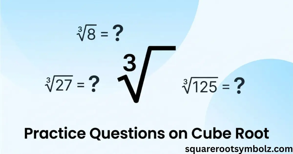Practice Questions on Cube Root